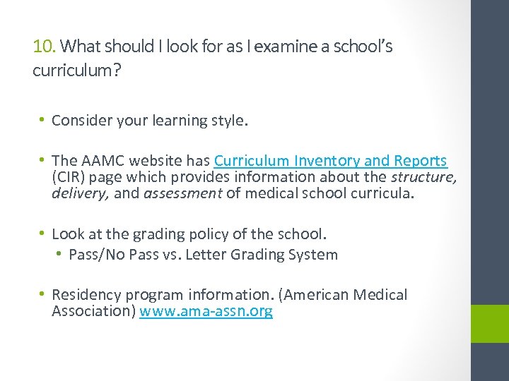 10. What should I look for as I examine a school’s curriculum? • Consider