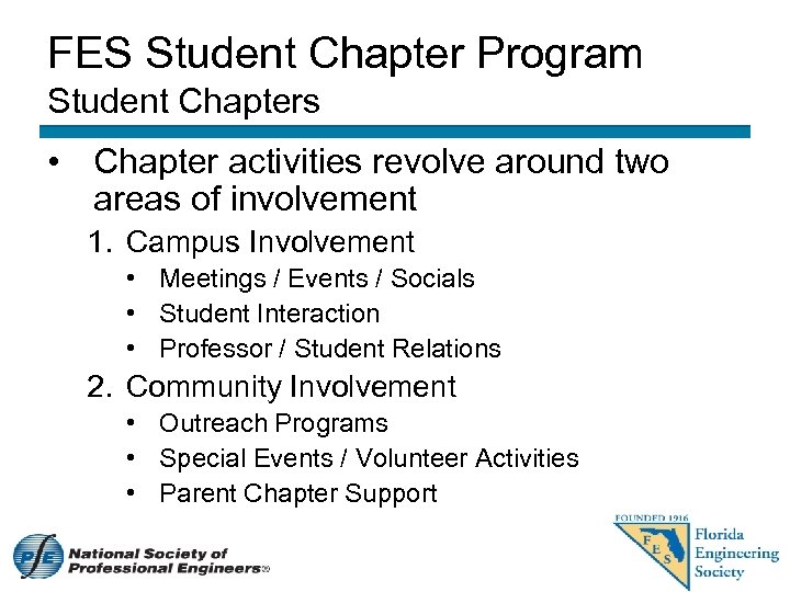 FES Student Chapter Program Student Chapters • Chapter activities revolve around two areas of