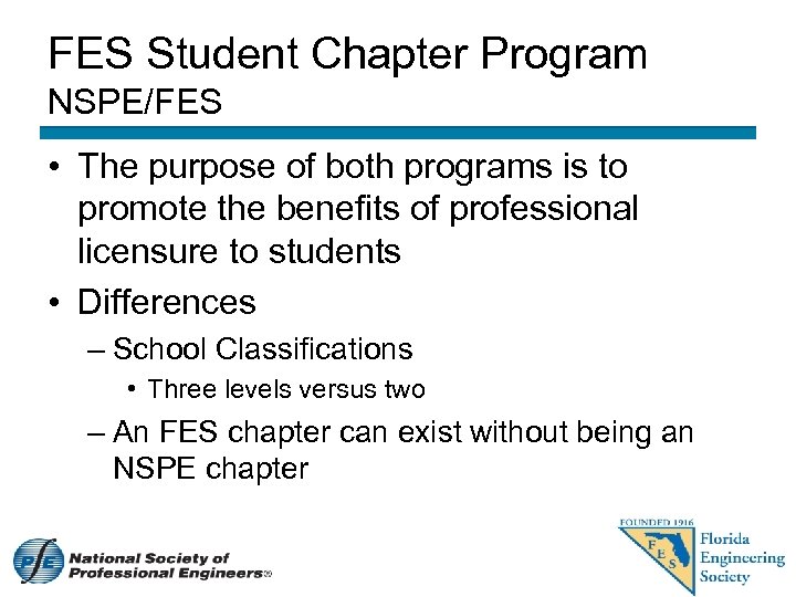 FES Student Chapter Program NSPE/FES • The purpose of both programs is to promote