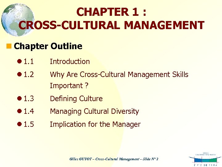 CHAPTER 1 : CROSS-CULTURAL MANAGEMENT n Chapter Outline l 1. 1 Introduction l 1.