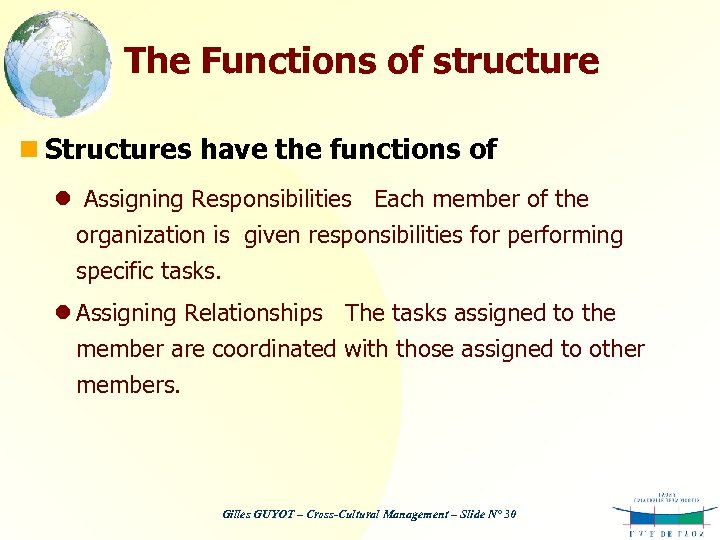 The Functions of structure n Structures have the functions of l Assigning Responsibilities Each