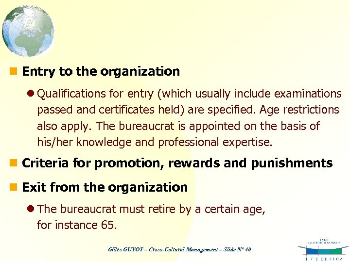 n Entry to the organization l Qualifications for entry (which usually include examinations passed