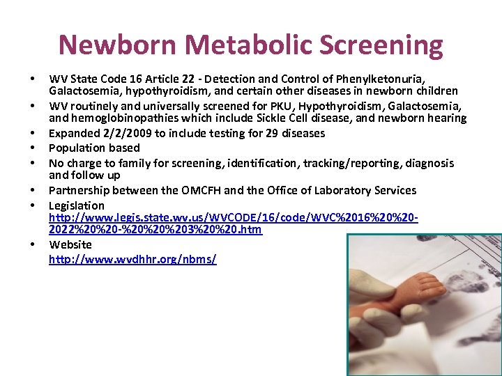 Newborn Metabolic Screening • • WV State Code 16 Article 22 - Detection and