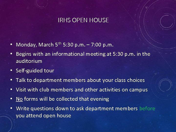 IRHS OPEN HOUSE • Monday, March 5 th 5: 30 p. m. – 7: