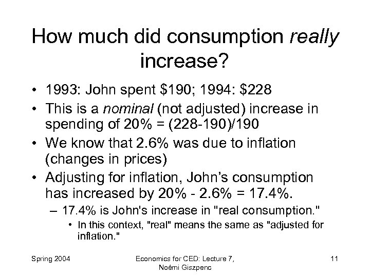 How much did consumption really increase? • 1993: John spent $190; 1994: $228 •