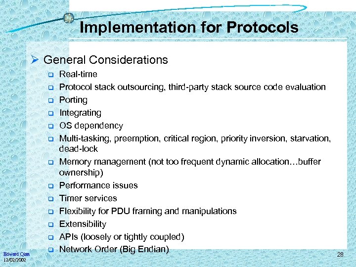 Implementation for Protocols Ø General Considerations q q q Edward Qian 12/02/2002 q Real-time
