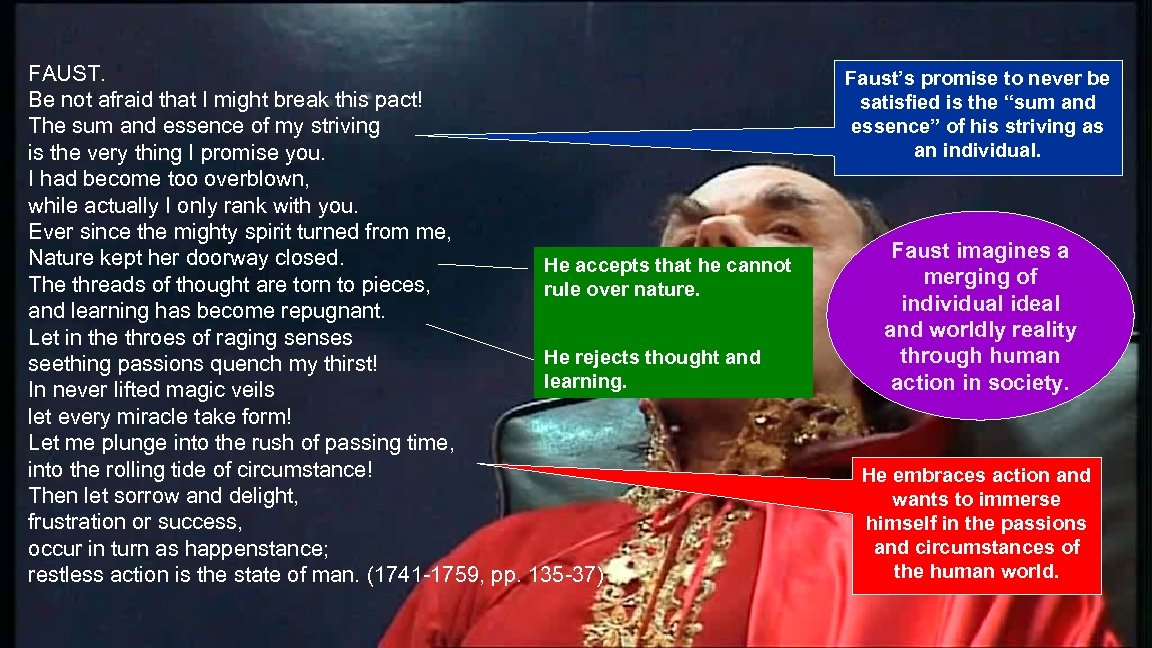 FAUST. Be not afraid that I might break this pact! The sum and essence