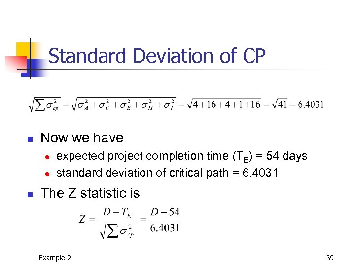 Standard Deviation of CP n Now we have l l n expected project completion