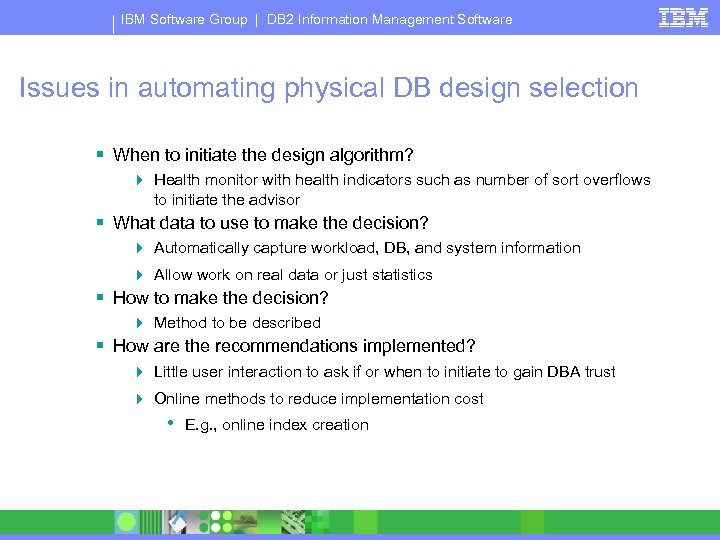 IBM Software Group | DB 2 Information Management Software Issues in automating physical DB