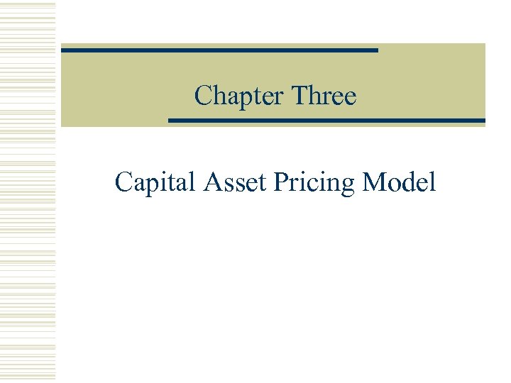 Chapter Three Capital Asset Pricing Model 