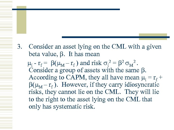 3. Consider an asset lying on the CML with a given beta value, .