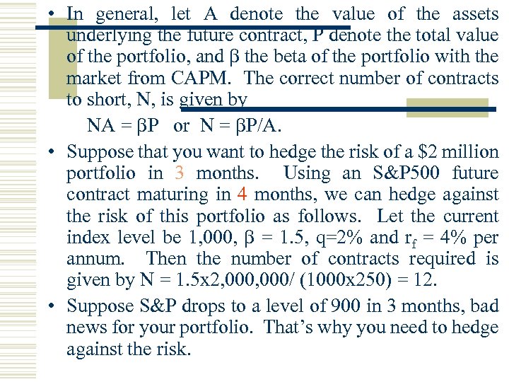  • In general, let A denote the value of the assets underlying the