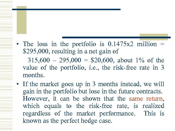  • The loss in the portfolio is 0. 1475 x 2 million =