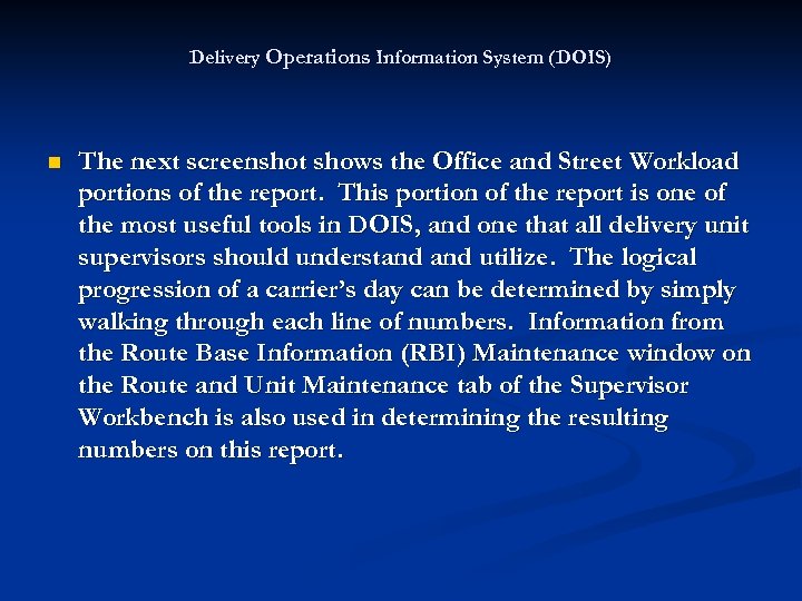 Delivery Operations Information System (DOIS) n The next screenshot shows the Office and Street