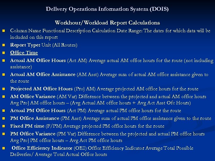 Delivery Operations Information System (DOIS) Workhour/Workload Report Calculations n n n Column Name Functional