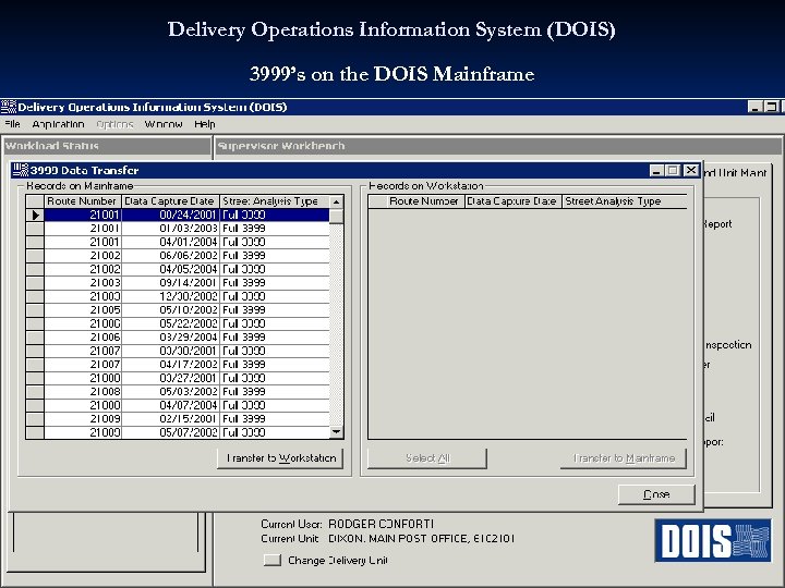 Delivery Operations Information System (DOIS) 3999’s on the DOIS Mainframe 