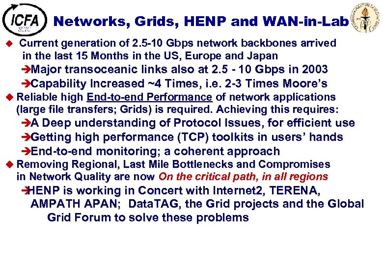 Networks, Grids, HENP and WAN-in-Lab Current generation of 2. 5 -10 Gbps network backbones