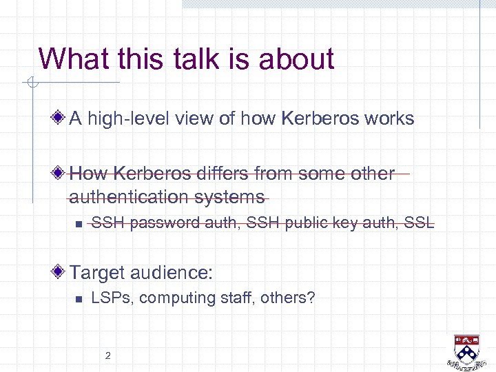 An Introduction To Kerberos Shumon Huque ISC Networking