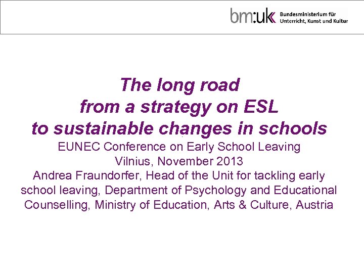 The long road from a strategy on ESL to sustainable changes in schools EUNEC