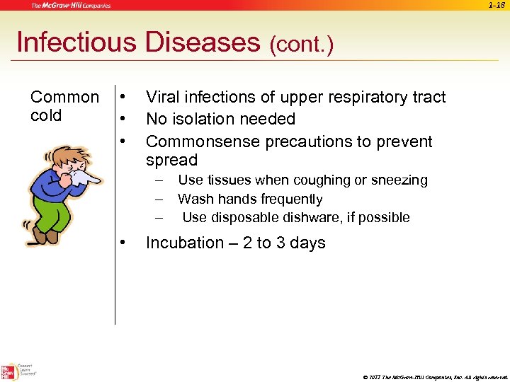 1 -18 Infectious Diseases (cont. ) Common cold • • • Viral infections of