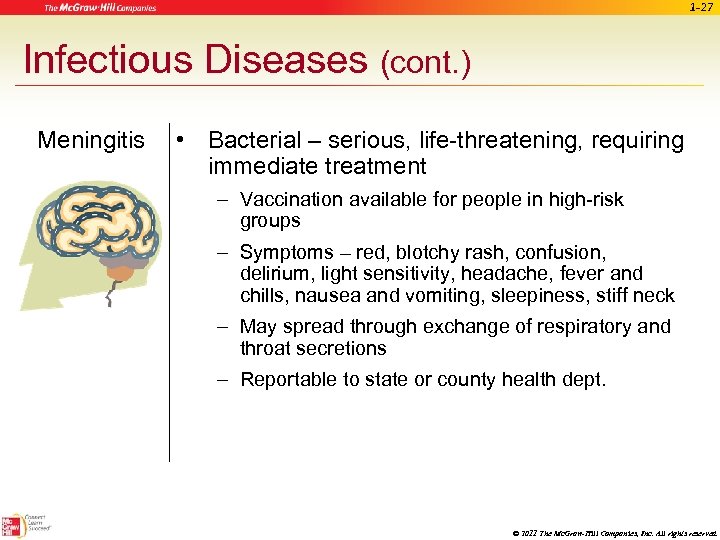 1 -27 Infectious Diseases (cont. ) Meningitis • Bacterial – serious, life-threatening, requiring immediate