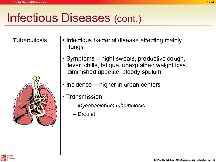 1 -34 Infectious Diseases (cont. ) Tuberculosis • Infectious bacterial disease affecting mainly lungs