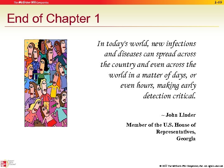 1 -69 End of Chapter 1 In today's world, new infections and diseases can