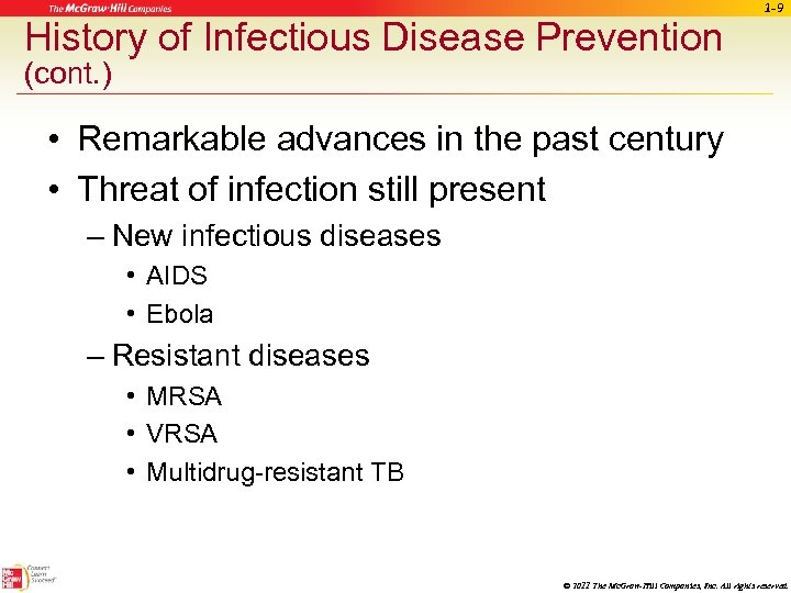 History of Infectious Disease Prevention 1 -9 (cont. ) • Remarkable advances in the