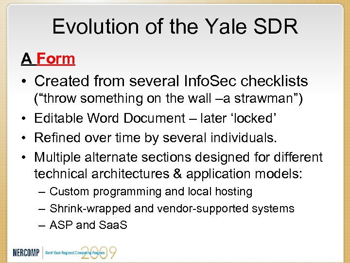 Evolution of the Yale SDR A Form • Created from several Info. Sec checklists