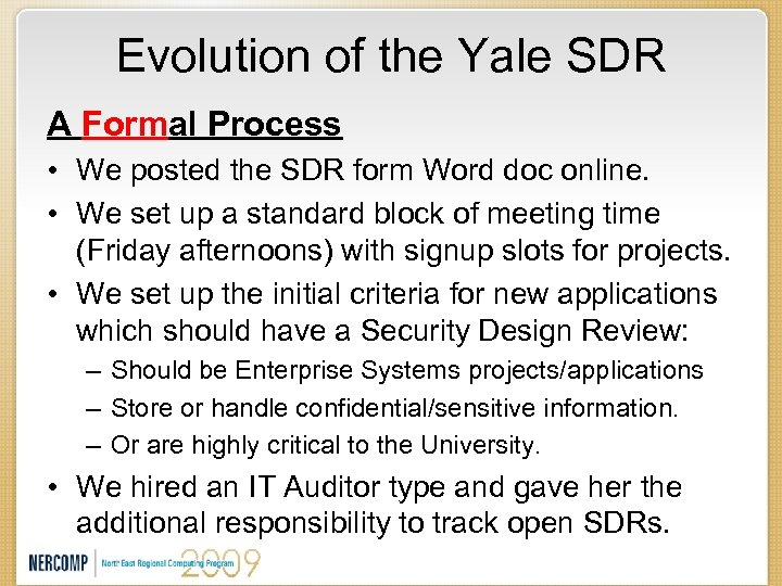 Evolution of the Yale SDR A Formal Process • We posted the SDR form