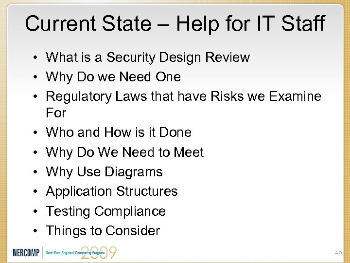 Current State – Help for IT Staff • What is a Security Design Review