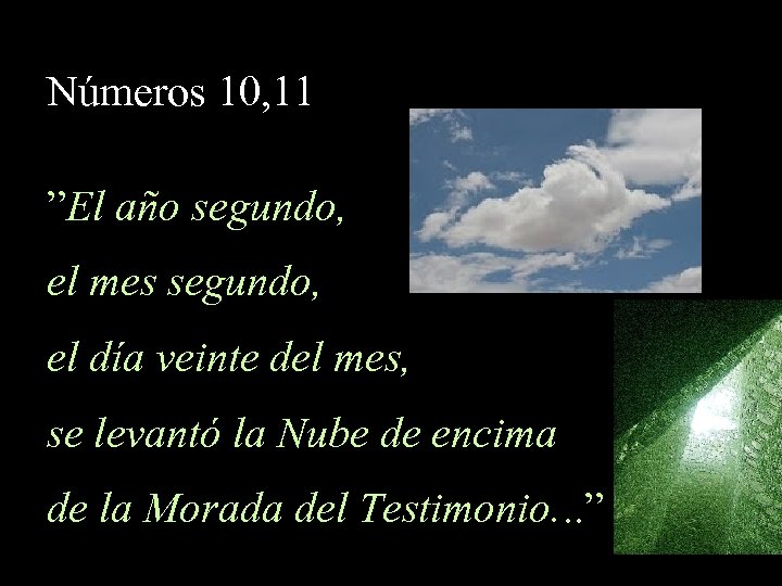 Números 10, 11 ”El año segundo, el mes segundo, el día veinte del mes,