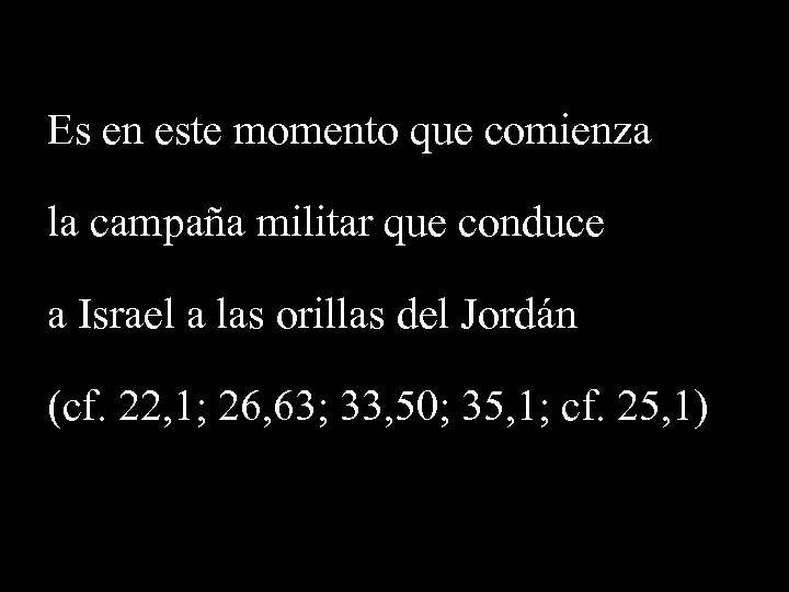 Es en este momento que comienza la campaña militar que conduce a Israel a