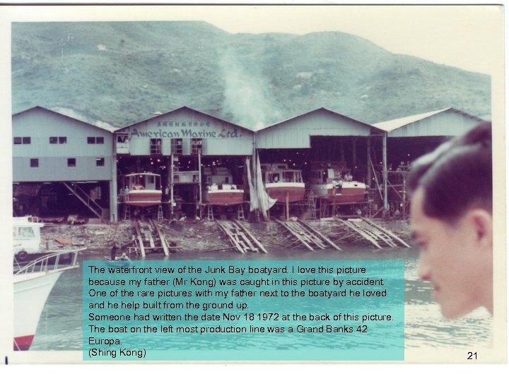 The waterfront view of the Junk Bay boatyard. I love this picture because my