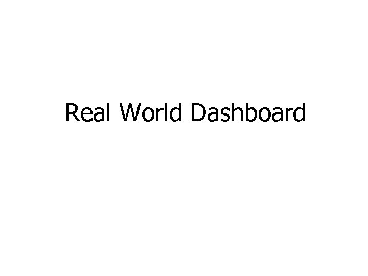Real World Dashboard 
