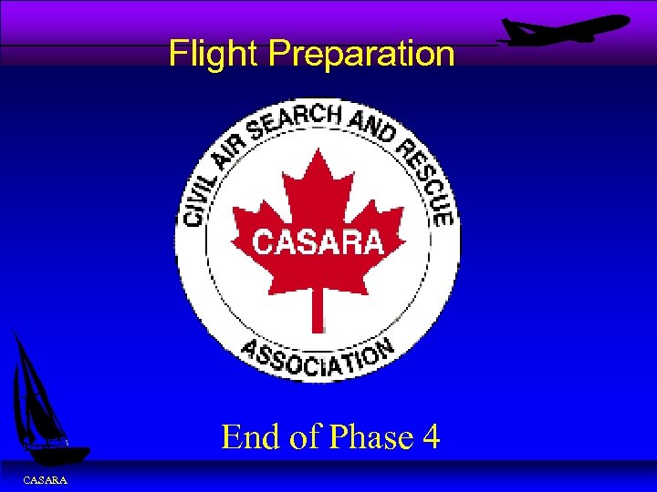 Flight Preparation End of Phase 4 CASARA 