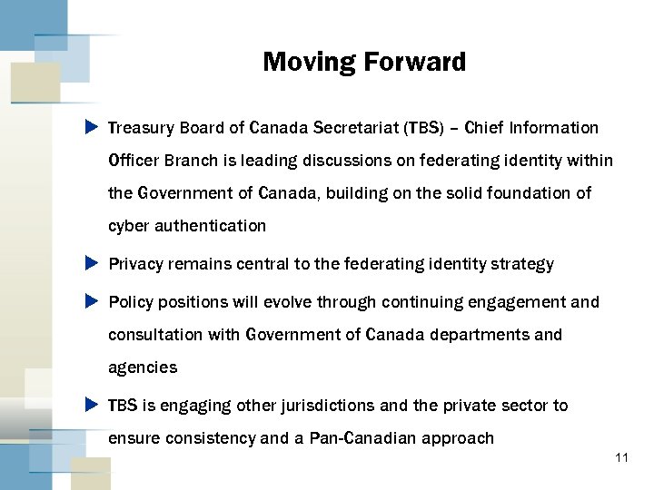 Moving Forward u Treasury Board of Canada Secretariat (TBS) – Chief Information Officer Branch