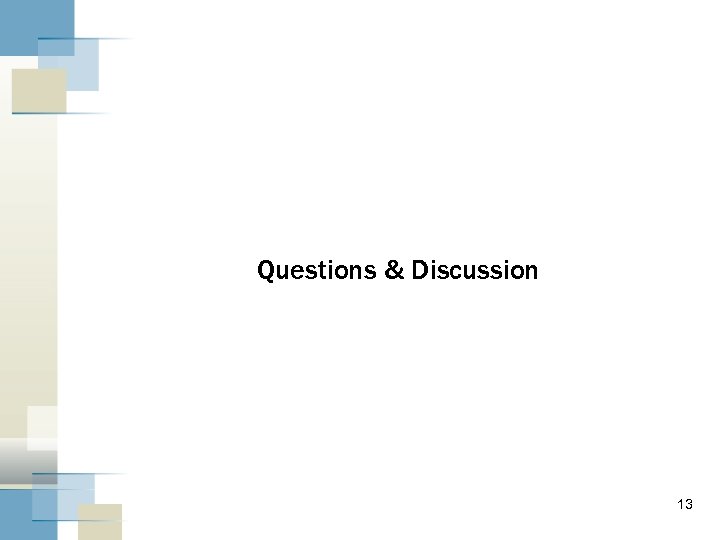 Questions & Discussion 13 
