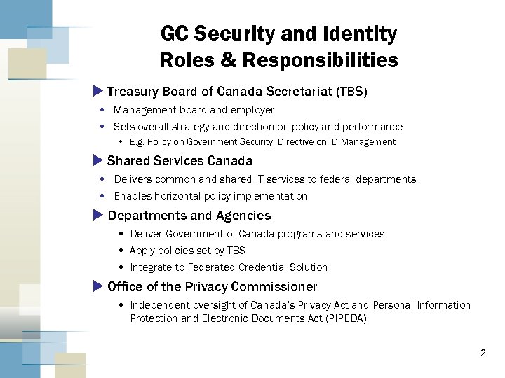 GC Security and Identity Roles & Responsibilities u Treasury Board of Canada Secretariat (TBS)