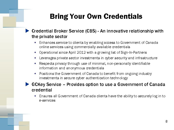 Bring Your Own Credentials u Credential Broker Service (CBS) - An innovative relationship with