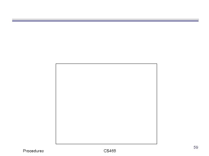 Procedures CS 465 59 