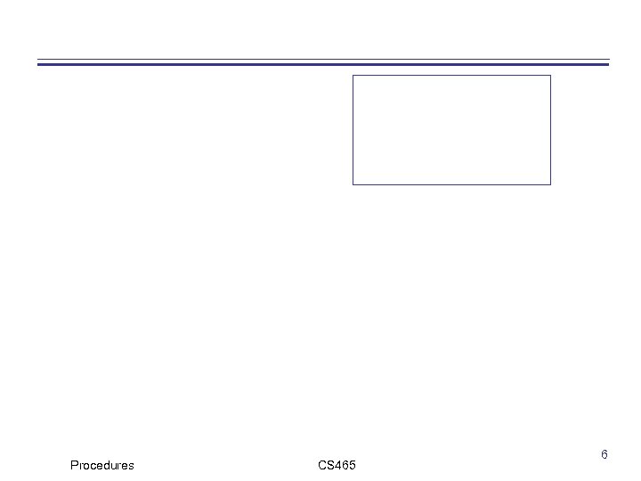 Procedures CS 465 6 