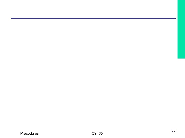 Procedures CS 465 69 