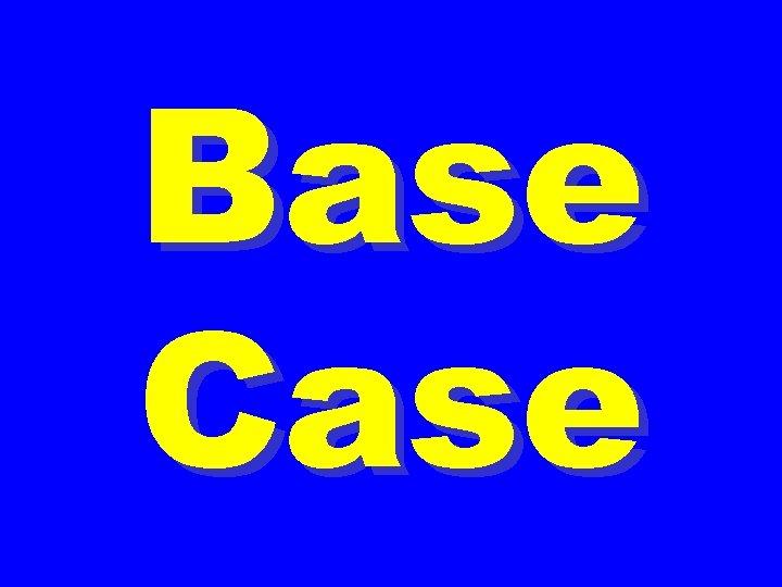 Base Case 