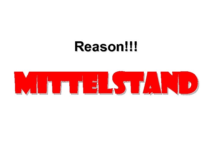 Reason!!! Mittelstand 