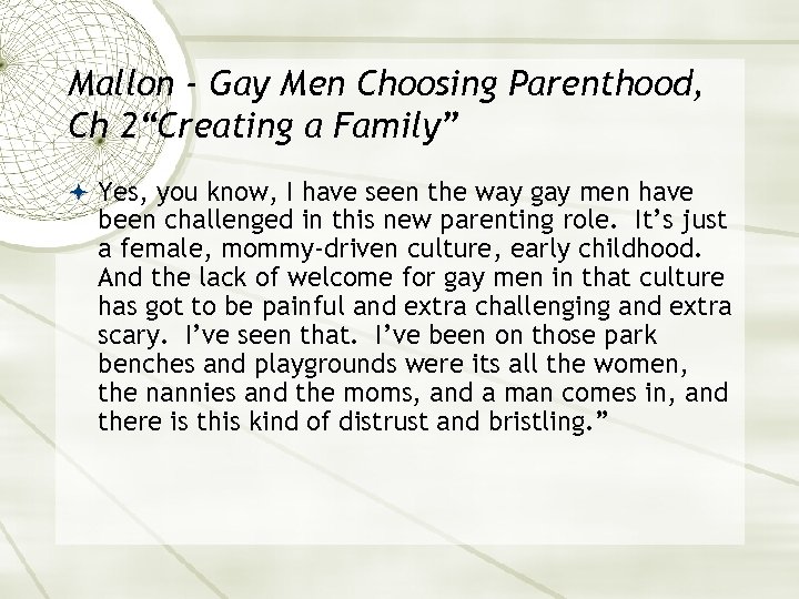 Mallon - Gay Men Choosing Parenthood, Ch 2“Creating a Family” Yes, you know, I
