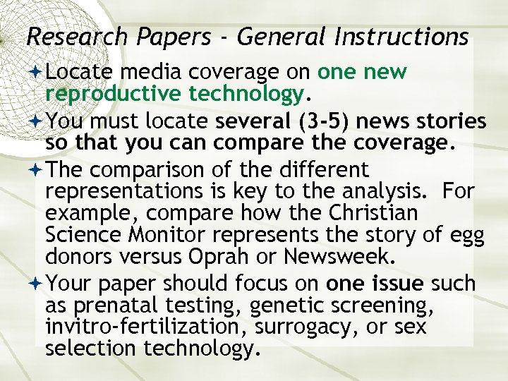 Research Papers - General Instructions Locate media coverage on one new reproductive technology. You