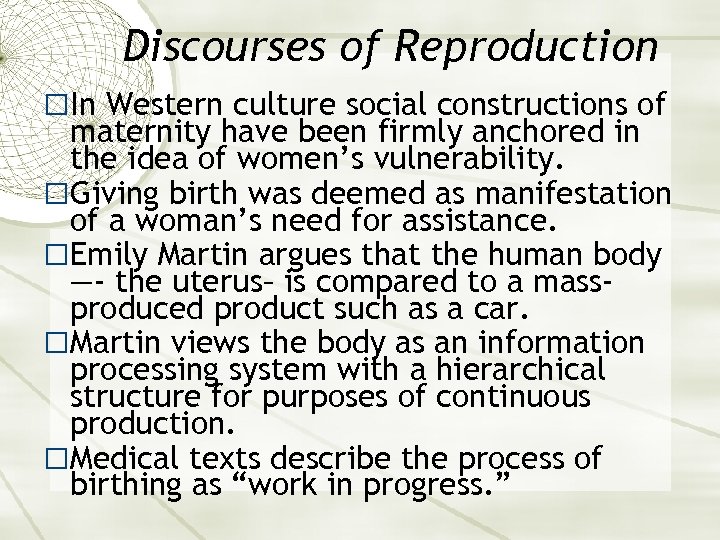 Discourses of Reproduction In Western culture social constructions of maternity have been firmly anchored