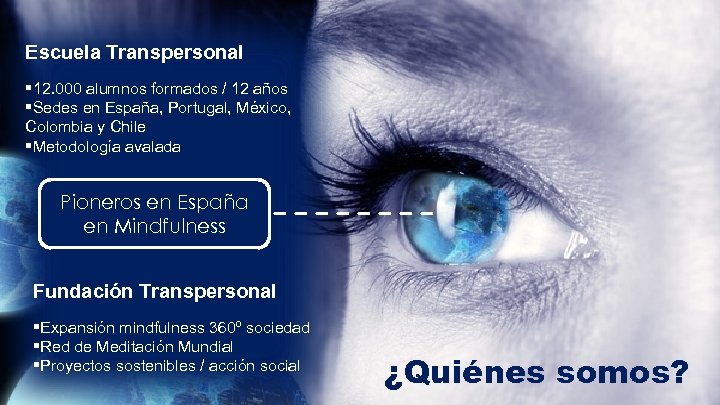 Escuela Transpersonal § 12. 000 alumnos formados / 12 años §Sedes en España, Portugal,