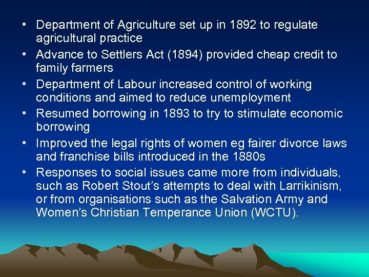  • Department of Agriculture set up in 1892 to regulate agricultural practice •